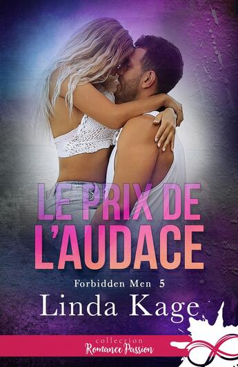 Couverture du livre « Forbidden men Tome 5 : Le prix de l'audace » de Linda Kage aux éditions Collection Infinity