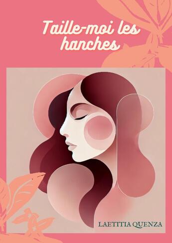 Couverture du livre « Taille-moi les hanches » de Laetitia Quenza aux éditions Librinova