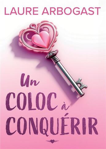 Couverture du livre « Un coloc à conquérir » de Laure Arbogast aux éditions Bookelis