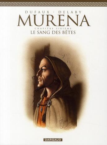 Couverture du livre « Murena t.6 : le sang des bêtes » de Jean Dufaux et Philippe Delaby aux éditions Dargaud