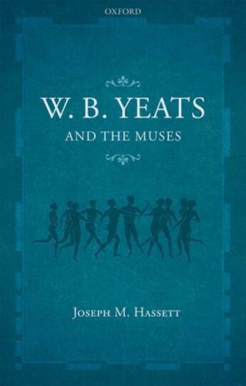 Couverture du livre « W.B. Yeats and the Muses » de Hassett Joseph M aux éditions Oup Oxford