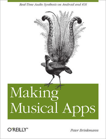 Couverture du livre « Making Musical Apps » de Peter Brinkmann aux éditions O Reilly