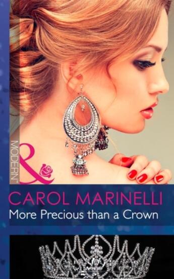 Couverture du livre « More Precious than a Crown (Mills & Boon Modern) (Alpha Heroes Meet Th » de Carol Marinelli aux éditions Mills & Boon Series