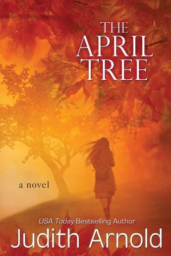 Couverture du livre « The april tree » de Judith Arnold aux éditions Bellebooks