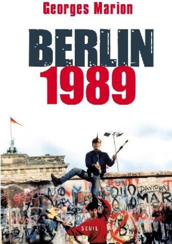 Couverture du livre « Berlin 1989 » de Georges Marion aux éditions Seuil