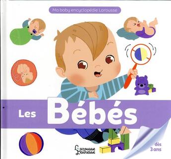 Couverture du livre « Les bébés » de Eugenie Varone et Elisabeth Lambilly aux éditions Larousse