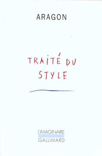 Couverture du livre « Traité du style » de Louis Aragon aux éditions Gallimard