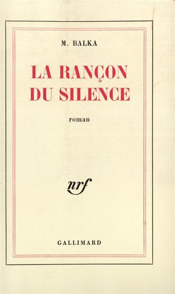 Couverture du livre « La rancon du silence » de Balka M. aux éditions Gallimard