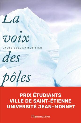 Couverture du livre « La voix des pôles » de Lydie Lescarmontier aux éditions Flammarion