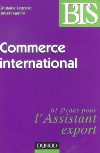 Couverture du livre « Commerce International ; 61 Fiches Pour L'Assistant Export » de Martini et Le Grand aux éditions Dunod