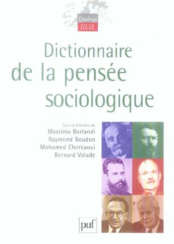 Couverture du livre « DICTIONNAIRE DE LA PENSEE SOCIOLOGIQUE » de Valade et Massimo Borlandi et Mohamed Cherkaoui et Raymond Boudon aux éditions Puf