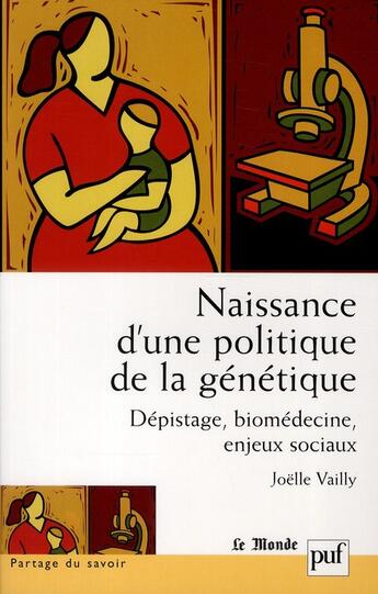 Couverture du livre « Naissance d'une politique de la génétique » de Joelle Vailly aux éditions Puf