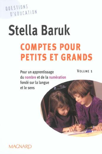 Couverture du livre « Comptes pour petits et grands Tome 1 ; livre du professeur (édition 2003) » de Stella Baruk aux éditions Magnard