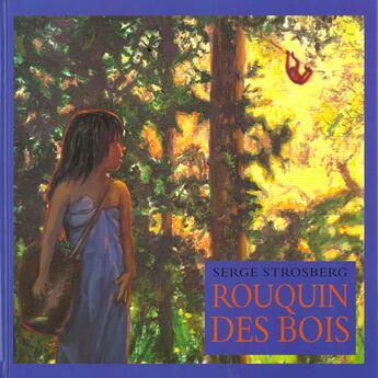 Couverture du livre « Rouquin des bois » de Serge Strosberg aux éditions Ecole Des Loisirs