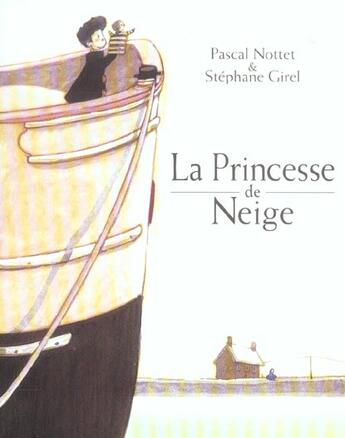 Couverture du livre « La princesse de neige » de Stephane Girel et Pascal Nottet aux éditions Ecole Des Loisirs