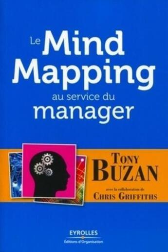 Couverture du livre « Le mind mapping au service du manager » de Tony Buzan aux éditions Organisation