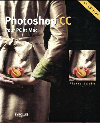 Couverture du livre « Photoshop CC » de Pierre Labbe aux éditions Eyrolles