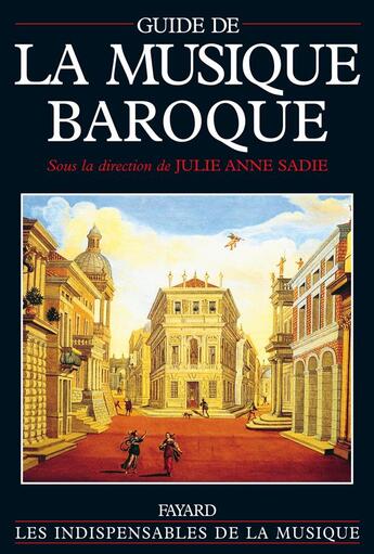 Couverture du livre « Guide de la musique baroque » de Sadie Julie Ann aux éditions Fayard