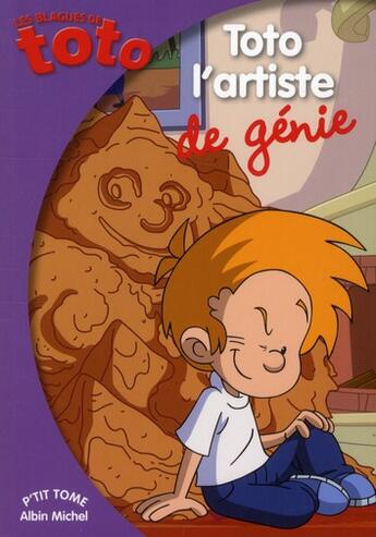 Couverture du livre « Les blagues de Toto t.12 ; Toto l'artiste de génie » de Thierry Coppee aux éditions Albin Michel