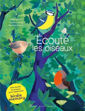 Couverture du livre « Ecoute les oiseaux (édition 2022) » de Maxime Zucca et Lena Mazilu et Yoann Gueny aux éditions Albin Michel