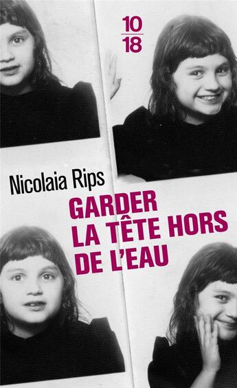 Couverture du livre « Garder la tête hors de l'eau » de Nicolaia Rips aux éditions 10/18