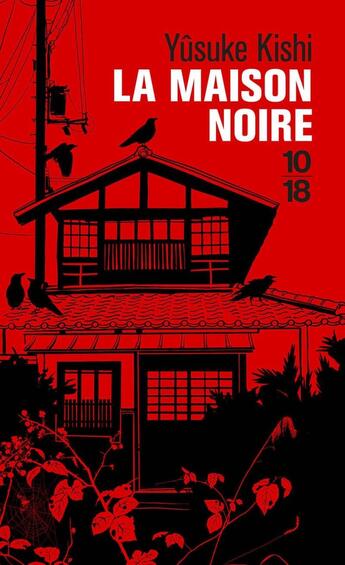 Couverture du livre « La maison noire » de Yusuke Kishi aux éditions 10/18