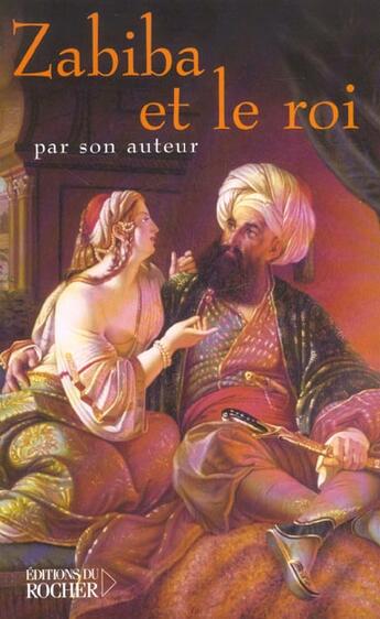 Couverture du livre « Zabiba et le roi » de Par Son Auteur aux éditions Rocher