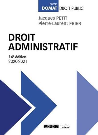 Couverture du livre « Droit administratif (édition 2020/2021) » de Jacques Petit et Pierre-Laurent Frier aux éditions Lgdj