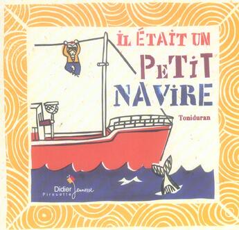 Couverture du livre « Il Etait Un Petit Navire » de Toni Duran aux éditions Didier Jeunesse