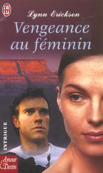 Couverture du livre « Vengeance au feminin » de Erickson Lynn aux éditions J'ai Lu