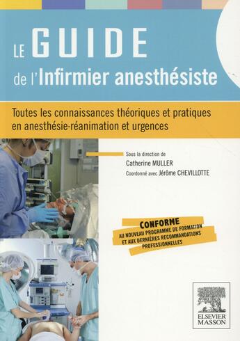 Couverture du livre « Le guide de l'infirmier anesthésiste » de Jerome Chevillotte et Catherine Muller aux éditions Elsevier-masson
