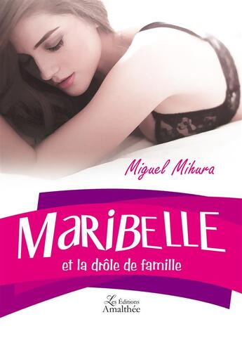 Couverture du livre « Maribelle et la drôle de famille » de Miguel Mihura aux éditions Amalthee