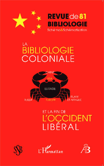 Couverture du livre « Bibliologie Coloniale Et La Fin De L'Occident Liberal » de Revue De Bibliologie aux éditions L'harmattan