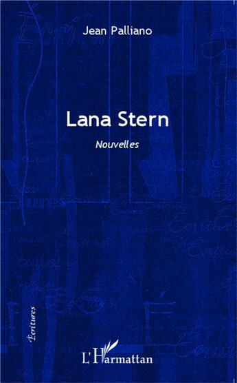 Couverture du livre « Lana Stern : Nouvelles » de Jean Palliano aux éditions L'harmattan