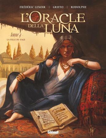 Couverture du livre « L'oracle della Luna Tome 4 : la fille du sage » de Frederic Lenoir et Rodolphe et Griffo aux éditions Glenat