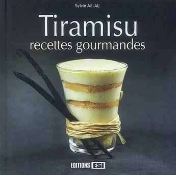 Couverture du livre « Tiramisu ; recettes gourmandes » de Sylvie Ait-Ali aux éditions Editions Esi