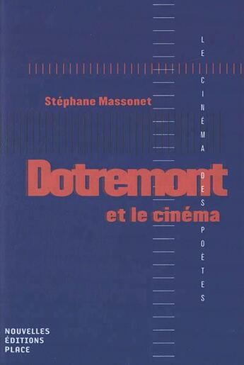 Couverture du livre « Dotremont et le cinéma » de Stéphane Massonet aux éditions Nouvelles Editions Place