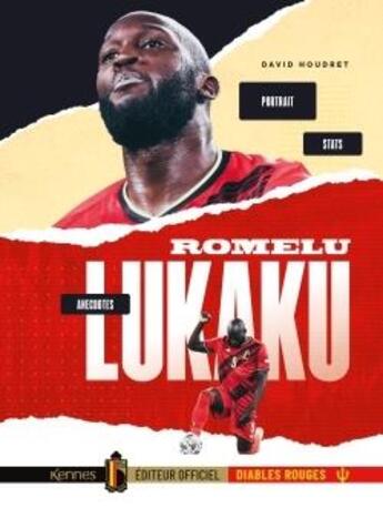 Couverture du livre « Romelu Lukaku : portrait, anecdotes, stats » de Patrick Stein aux éditions Kennes Editions