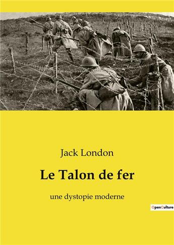 Couverture du livre « Le Talon de fer : une dystopie moderne » de Jack London aux éditions Culturea