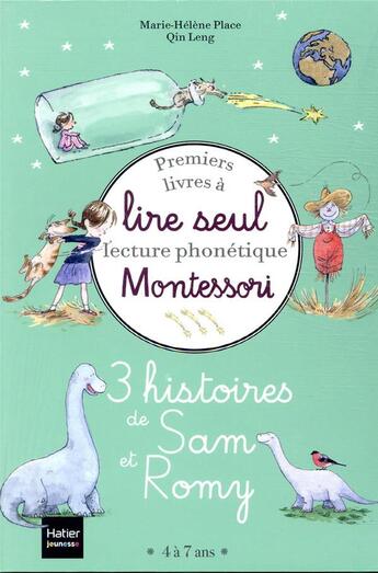 Couverture du livre « Premiers livres à lire seul Montessori, lecture phonétique ; 3 histoires de Sam et Romy niveau 3 - pedagogie montessori » de Marie-Helene Place et Qin Leng aux éditions Hatier