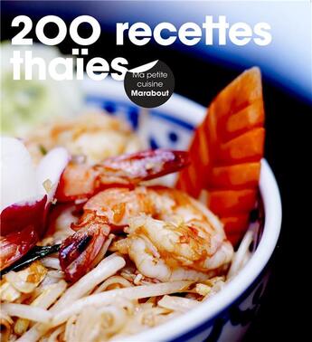 Couverture du livre « 200 recettes thaï » de  aux éditions Marabout