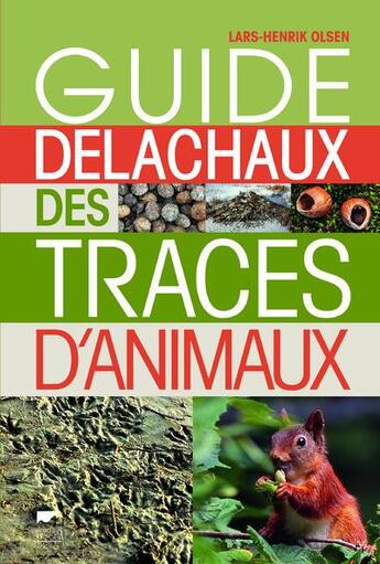 Couverture du livre « Guide Delachaux des traces d'animaux » de Lars-Henrik Olsen aux éditions Delachaux & Niestle