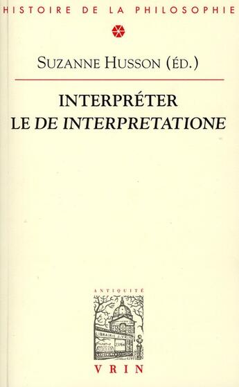 Couverture du livre « Interpréter le de interpretatione » de  aux éditions Vrin