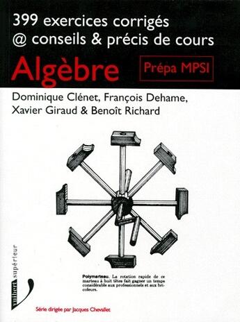 Couverture du livre « Algebre prepa mpsi 399 exercices corriges » de Dehame Francois aux éditions Vuibert