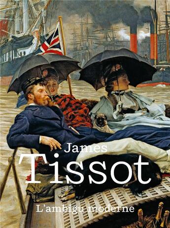 Couverture du livre « James Tissot ; l'ambigu moderne » de  aux éditions Reunion Des Musees Nationaux