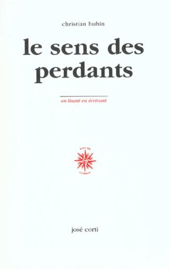 Couverture du livre « Le sens des perdants » de Christian Hubin aux éditions Corti