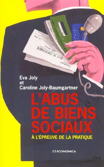 Couverture du livre « ABUS DE BIENS SOCIAUX A L'EPREUVE DE LA PRATIQUE (L') » de Eva Joly aux éditions Economica