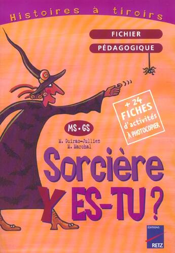 Couverture du livre « Sorcière, y es-tu ? MS/GS ; fichier pédagogique » de Magdalena Guirao-Jullien aux éditions Retz