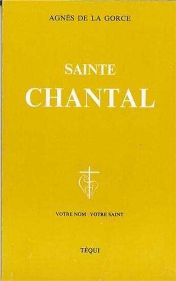 Couverture du livre « Sainte Chantal » de Gorce De La aux éditions Tequi