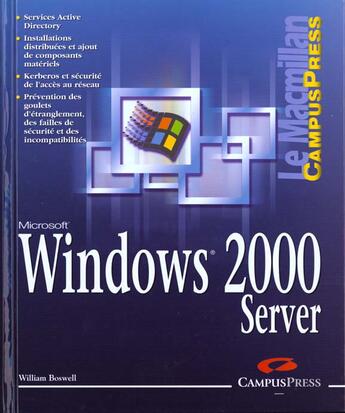 Couverture du livre « Le Macmillan Windows 2000 Server » de William Boswell aux éditions Campuspress